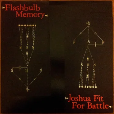 Flashbulb Memory / Joshua Fit for Battle