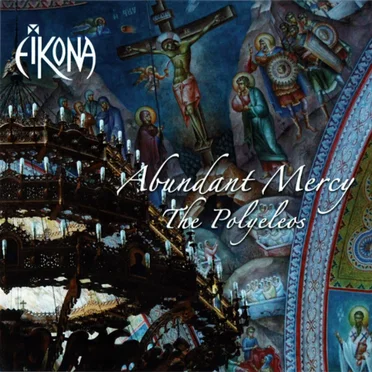 Abundant Mercy: The Polyeleos