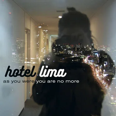 As You Were You Are No More by Hotel Lima - album cover