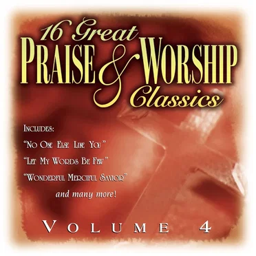 16 Great Praise & Worship Classics, Vol.4