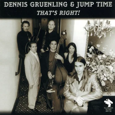That's Right! by Dennis Gruenling & Jump Time - album cover