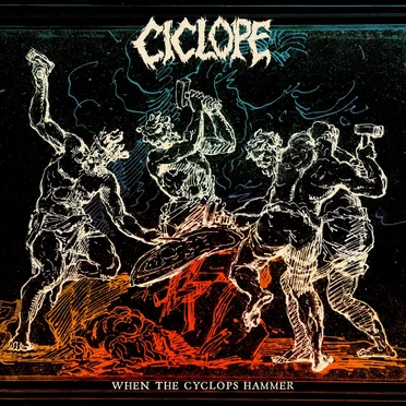 When the Cyclops Hammer by Ciclope - album cover