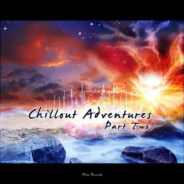 Chillout Adventures, Pt. 2 by Various Artists - album cover