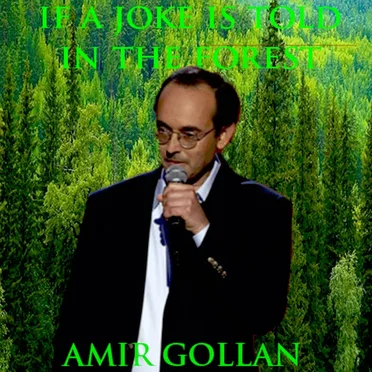 If a Joke Is Told in the Forest