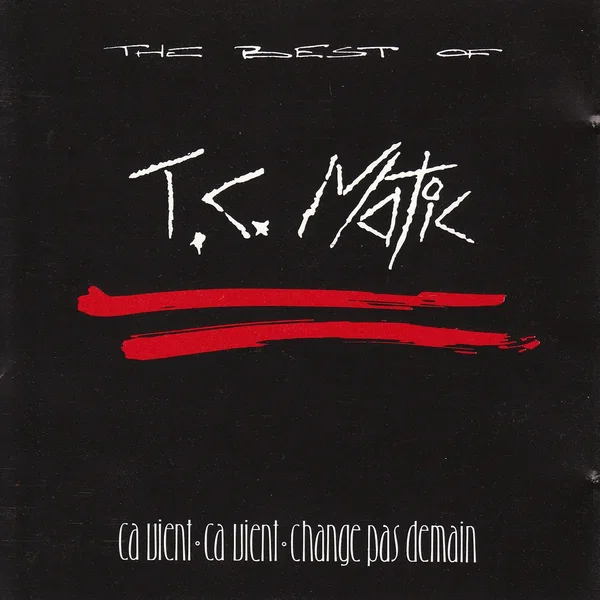 The Best of T.C. Matic