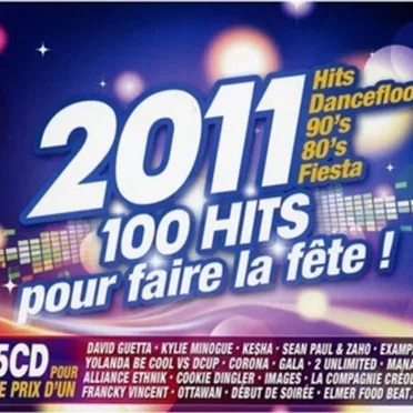 2011 – 100 Hits pour faire la fête ! by Various Artists - album cover