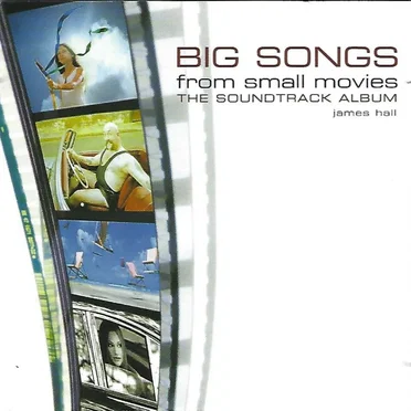 Big Songs From Small Movies: The Soundtrack Album by Various Artists - album cover