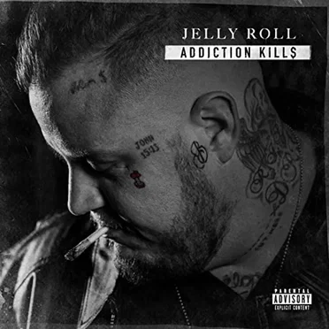 Addiction Kills by Jelly Roll - album cover