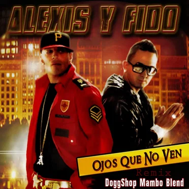 Ojos que no ven (DoggShop mambo Blend)