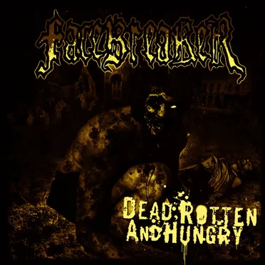 Dead, Rotten and Hungry