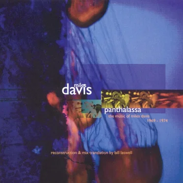 Panthalassa: The Music of Miles Davis 1969–1974