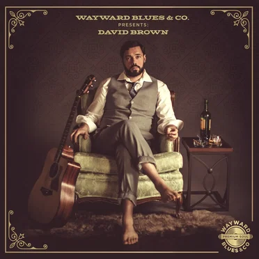 Wayward Blues & Co. Presents: David Brown