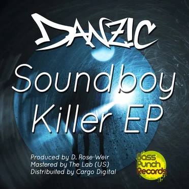 Soundboy Killer EP by Danzic - album cover