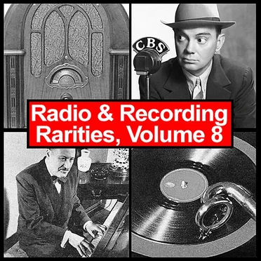 Radio & Recording Rarities, Volume 8 by Various Artists - album cover