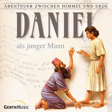 Abenteuer zwischen Himmel und Erde 18 - Daniel als junger Mann by Abenteuer zwischen Himmel und Erde - album cover