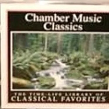 The Time-Life Library of Classical Favorites: Chamber Music Classics by Various Artists - album cover