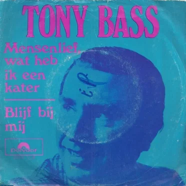 Mensenlief, wat heb ik een kater / Blijf bij mij