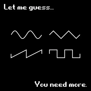 Let me guess, you need more