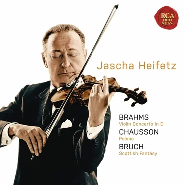 Brahms: Violin Concerto in D / Chausson: Poeme / Bruch: Scottish Fantasy