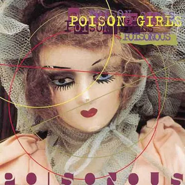 Poisonous by Poison Girls - album cover