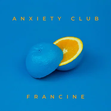 Francine by Anxiety Club - album cover