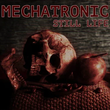 Still Life by Mechatronic - album cover