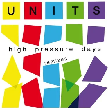 High Pressure Days by The Units - album cover