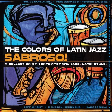 The Colors of Latin Jazz: Sabroso! by Various Artists - album cover
