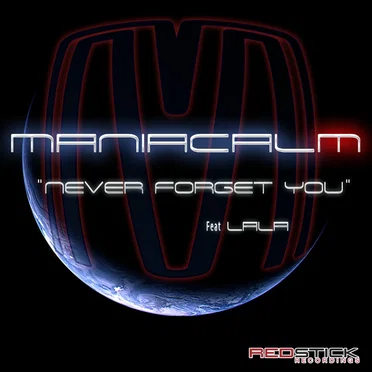 Never Forget You by Maniacalm - album cover