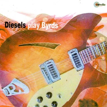 Diesels Play Byrds by Diesel Park West - album cover