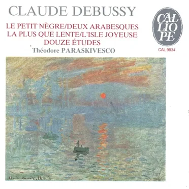 Le petit nègre / Deux arabesques / La plus que lente / L'isle joyeuse / Douze études