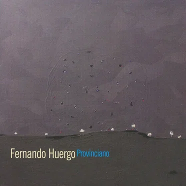 Provinciano by Fernando Huergo - album cover