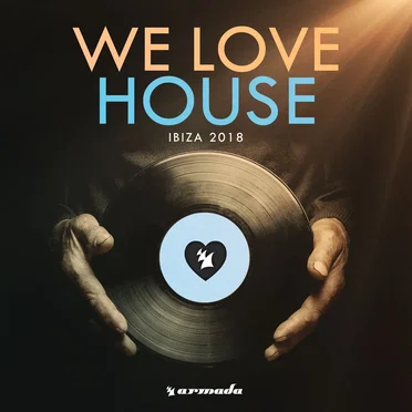 We Love House: Ibiza 2018 by Various Artists - album cover