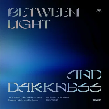 Between Light and Darkness (Self n Ego) by LUMINOUS - album cover
