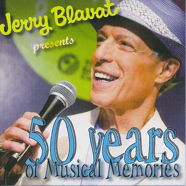 Jerry Blavat presents: 50 Years of Musical Memories by Various Artists - album cover