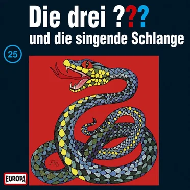 Die drei ??? 25: und die singende Schlange by Die drei ??? - album cover