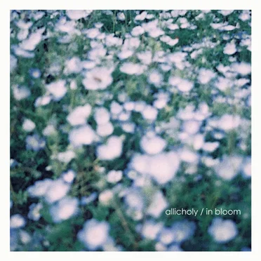 in bloom by allicholy - album cover