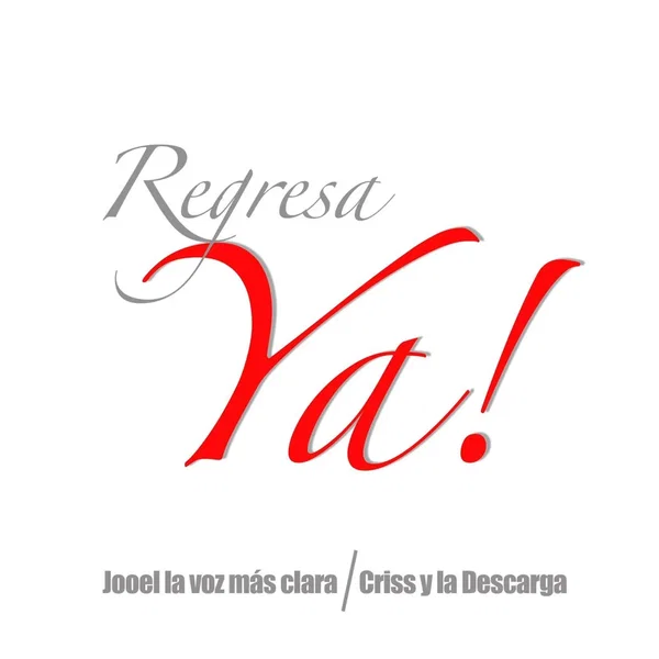 Regresa ya!