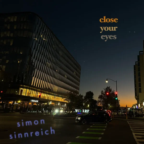 close your eyes