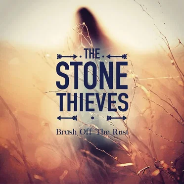 Brush Off the Dust by Stone Thieves - album cover