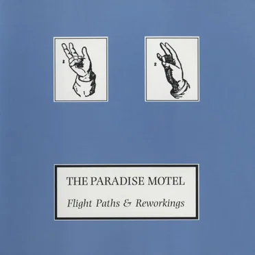 Flight Paths & Reworkings by The Paradise Motel - album cover