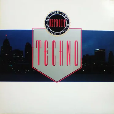 Techno! The New Dance Sound of Detroit by Various Artists - album cover
