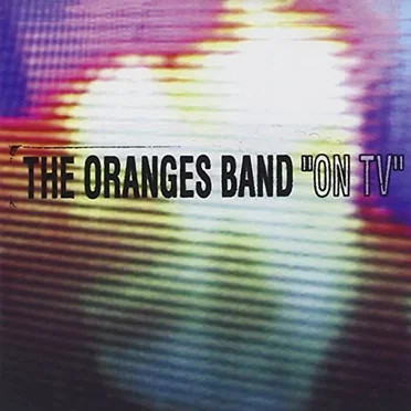 On TV by The Oranges Band - album cover
