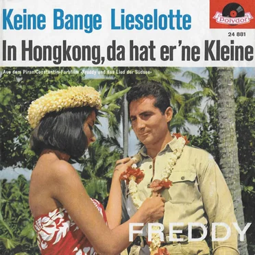 Keine Bange Lieselotte / In Hongkong, da hat er 'ne Kleine