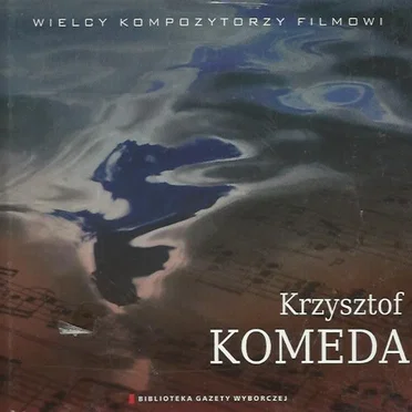 Wielcy Kompozytorzy Filmowi: Krzysztof Komeda