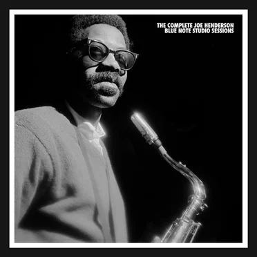 The Complete Joe Henderson Blue Note Studio Sessions