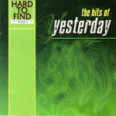 Hard to Find Series: The Hits of Yesterday by Various Artists - album cover