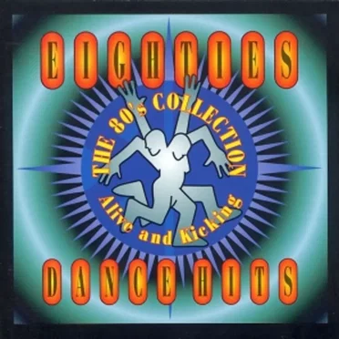 The 80’s Collection Eighties Dance Hits by Various Artists - album cover