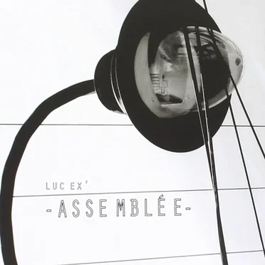 Luc Ex’ Assemblée by Luc Ex’ Assemblée - album cover