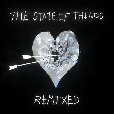The State of Things (Remixed)